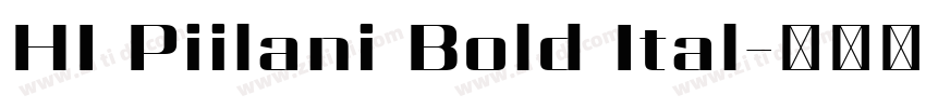 HI Piilani Bold Ital字体转换